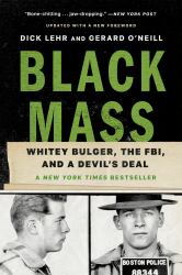 Black Mass : Whitey Bulger, the FBI, and a Devil's Deal