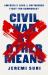 Civil War by Other Means : America's Long and Unfinished Fight for Democracy