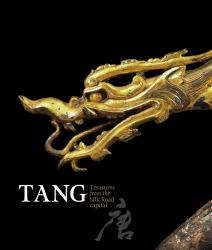 Tang: Treasures from the Silk Road Capital
