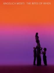 Angelica Mesiti: the Rites of When