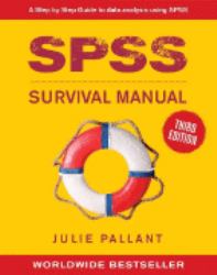 SPSS Survival Manual : A Step by Step Guide to Data Analysis Using SPSS