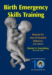 Birth Emergency Skills Training (Print) : For Out-Of-Hospital Midwives (Print)