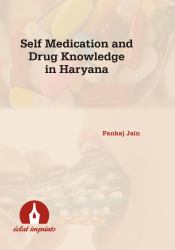 Self Medication and Drug Knowledge in Haryana
