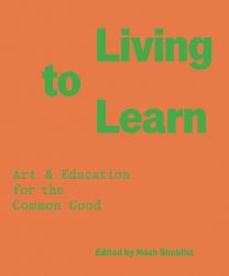 Living to Learn : Art and Education for the Common Good