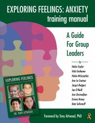 Exploring Feelings: Anxiety Training Manual : A Guide for Group Leaders