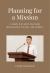 Planning for a Mission : A Guide for Latter-Day Saint Missionaries, Parents, and Leaders