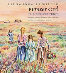 Pioneer Girl : The Revised Texts