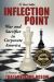 Inflection Point : War and Sacrifice in Corporate Amarica Inflection Point : War and Sacrifice in Corporate Amarica
