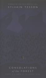 Consolations of the Forest : Alone in a Cabin in the Middle Taiga