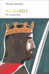 Richard I (Penguin Monarchs) : The Crusader King