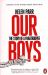 Our Boys : The Story of a Paratrooper
