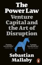 The Power Law : Venture Capital and the Art of Disruption