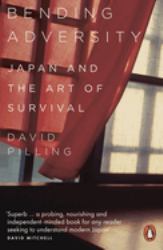 Bending Adversity : Japan and the Art of Survival