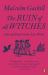 The Ruin of All Witches : Life and Death in the New World