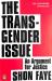 The Transgender Issue : An Argument for Justice The Transgender Issue : An Argument for Justice