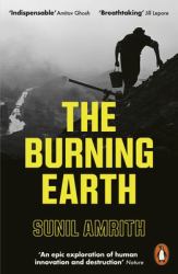 The Burning Earth : An Environmental History of the Last 500 Years
