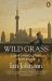 Wild Grass : China's Revolution from Below