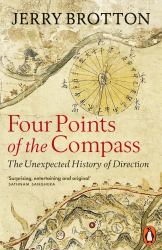 Four Points of the Compass : The Unexpected History of Direction