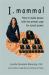 I Mammal : Why Your Brain Links Status and Happiness