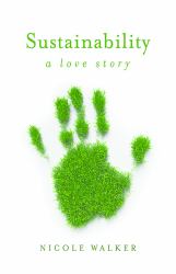 Sustainability : A Love Story