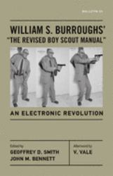William S. Burroughs' the Revised Boy Scout Manual : An Electronic Revolution