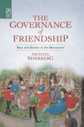 The Governance of Friendship : Law and Gender in the Decameron