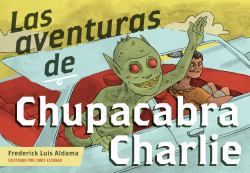 Las Aventuras de Chupacabra Charlie