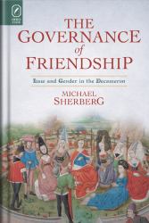 The Governance of Friendship : Law and Gender in the Decameron