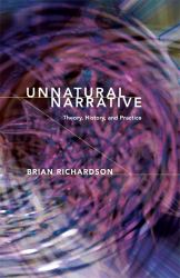 Unnatural Narrative : Theory, History, and Practice