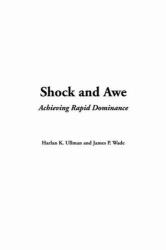 Shock and Awe : Achieving Rapid Dominance