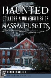 Haunted Colleges and Universities of Massachusetts