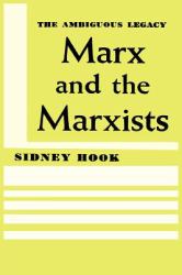 Marx and the Marxists : The Ambiguous Legacy