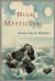 High Mysticism : A Series of Twelve Studies in the Wisdom of the Sages of the Ages