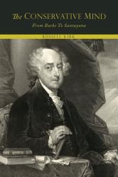 The Conservative Mind : From Burke to Eliot