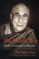The Middle Way : Faith Grounded in Reason