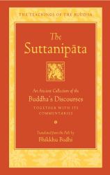 The Suttanipata : An Ancient Collection of the Buddha's Discourses Together with Its Commentaries