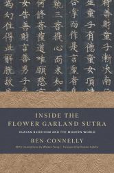 Inside the Flower Garland Sutra : Huayan Buddhism and the Modern World