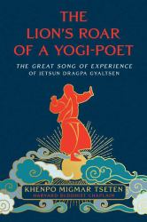 The Lion's Roar of a Yogi-Poet : The Great Song of Experience of Jetsun Dragpa Gyaltsen