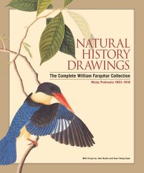 Natural History Drawings : The Complete William Farquhar Collection