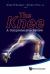 The Knee : A Comprehensive Review The Knee : A Comprehensive Review