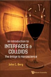 An Introduction to Interfaces and Colloids : The Bridge To Nanoscience