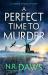 A Perfect Time to Murder A Perfect Time to Murder
