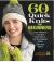 60 Quick Knits for Beginners : Easy Projects for New Knitters in 220 Superwash® from Cascade Yarns®