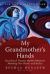 My Grandmother's Hands : Racialized Trauma and the Pathway to Mending Our Hearts and Bodies