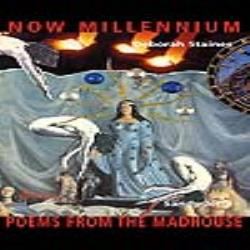 Now Millenium / Poems from the Madhouse