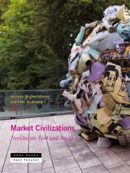 Market Civilizations : Neoliberals East and South