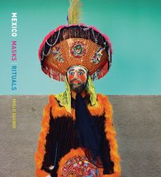 Phyllis Galembo: Mexico, Masks and Rituals