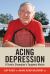 Acing Depression : A Tennis Champion's Toughest Match