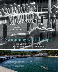 Swimming with the Spit : 100 Years of the Spit Amateur Swimming Club