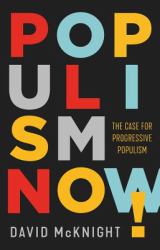 Populism Now! : The Case for Progressive Populism
